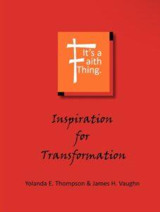 It's A Faith Thing-Inspiration For Transformation
